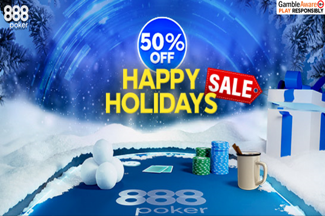 888poker จัดทัวร์นาเมนต์ราคาโปรโมชั่นครึ่งราคาในช่วงเทศกาลวันหยุด