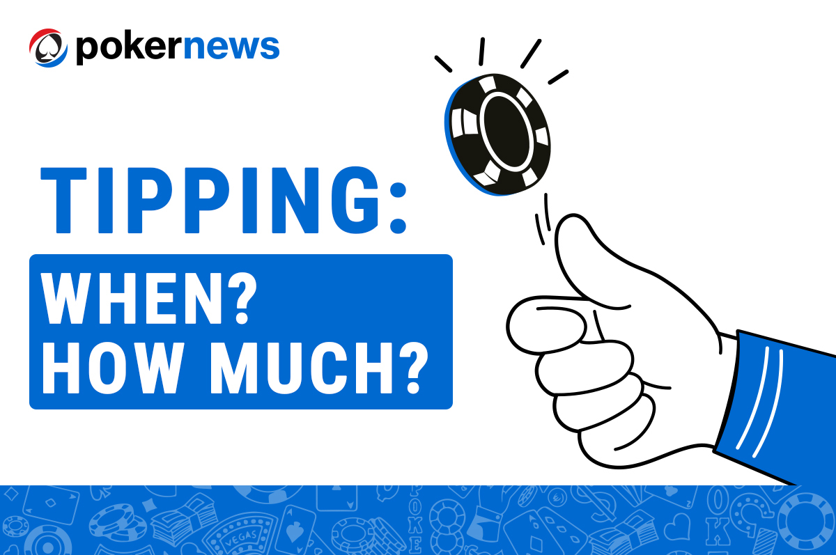 การให้ทิปในโป๊กเกอร์คืออะไรและทำไมถึงสำคัญ