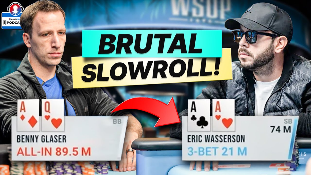 ดราม่า Slowroll ในโป๊กเกอร์กับ Eric Wasserson ที่ WSOP 2025