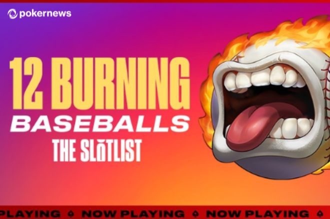 PokerStars เปิดตัวเกมสล็อต ‘12 Burning Baseballs’ เกมแรกของปี 2026