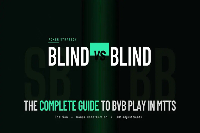 BBZ Poker คู่มือที่สมบูรณ์แบบสำหรับการเล่น Blind-vs-Blind