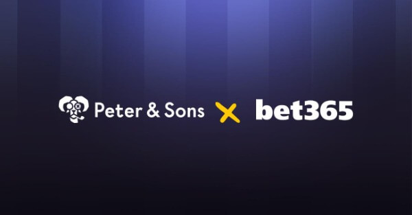 Peter & Sons จับมือ bet365 ในความร่วมมือข้ามตลาดระดับโลก
